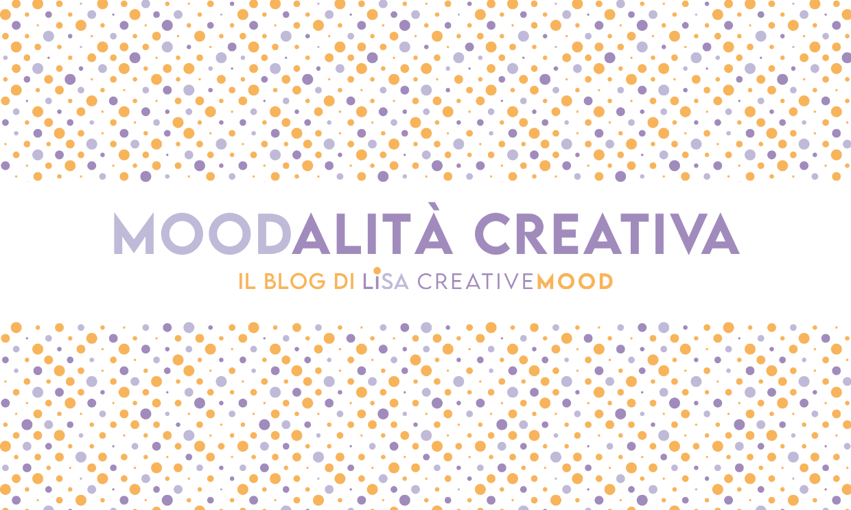 Moodalità Creativa Blog: il mio spazio per ispirare, raccontare, progettare